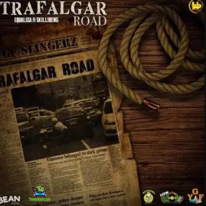 Skillibeng - Trafalgar Road ft Equaliza